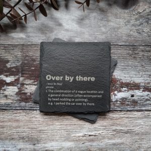 Over By There Slate Coaster