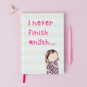 Rosie Made A Thing Notebook - I never finish anyth...